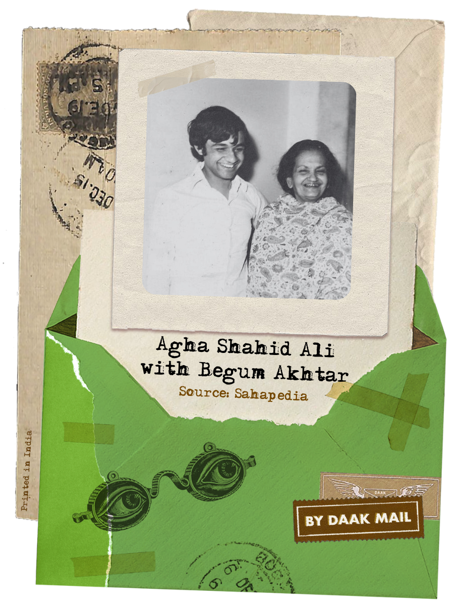 Curiosity Agha Shahid Ali Begum Akhtar